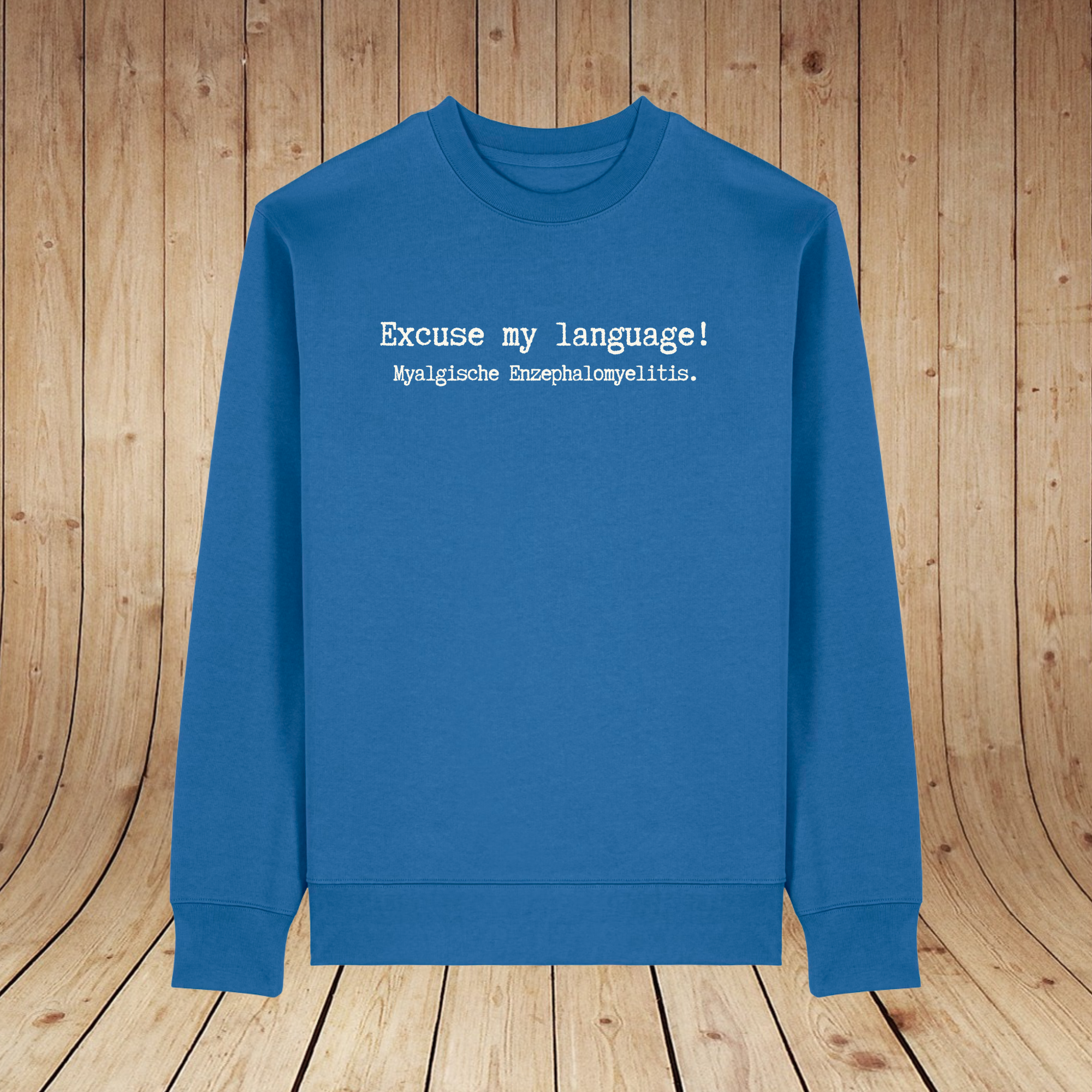 Excuse my language! | Exklusiv ME Awarenss Day 2026 | Sweatshirt